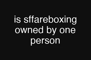 is sffareboxing owned by one person