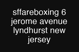 sffareboxing 6 jerome avenue lyndhurst new jersey